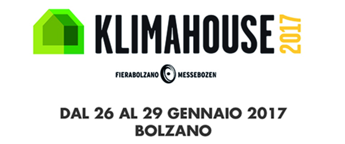 KLIMAHOUSE 2017 • 26th - 29th January • Bolzano